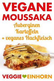 Vegane Moussaka Rezept Moussaka Moussaka Rezept Essen