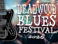 Deadwood Blues Festival!
