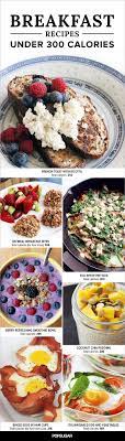 19 Satisfying Breakfasts Under 300 Calories 300 Calorie Meals Healthy Breakfast Low Calorie Breakfast