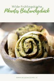 Hol Dir Den Fruhling Auf Den Tisch Mit Selbst Gemachtem Barlauch Geback Rezept Barlauch Lecker Rezepte Mit Lauch