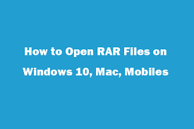 You will also learn about rar file opener tools. How To Open Rar Files On Windows 10 Mac Mobiles For Free