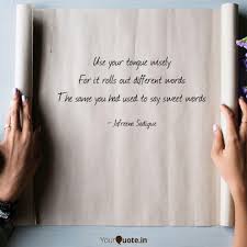 Provided to youtube by the orchard enterprises use your tongue · avatar black waltz ℗ 2011 gain released on: Use Your Tongue Wisely Fo Quotes Writings By Jafreena Sadique Yourquote