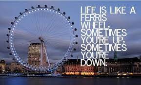 Life is like a wheel. Life Is Like A Ferris Wheel Ferris Wheel Ferris Life Is Like