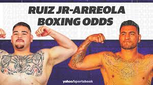 Both fellas are durable but andy is also quicker and has an edge in. Betting Ruiz Jr Vs Arreola Boxing Odds