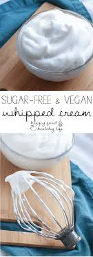 Sugar Free Vegan Whipped Cream You Won T Believe What Few Ingredients It Takes To Make This Fluffy Meri Sugar Free Vegan Vegan Whipped Cream Aquafaba Recipes