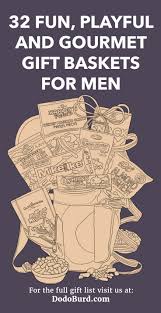 It comes in over 25 different colors + 8 different fits, in both men's and women's styles. 32 Fun Playful And Gourmet Gift Baskets For Men Dodo Burd