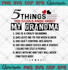 Download 5 Things You Should Know About My Grandma Svg Png Eps Dxf Cricut File Silhouette Art Designs Digital Download