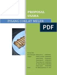 Usaha pisang karamel ini cukup menjanjikan bagi kami, karena masih banyak untuk target penjualan pisang coklat 100 pcs per hari. Proposal Usaha Pisang Coklat Goresan