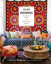 Literary and artistic bohemians were associated in the french imagination with the roving romani people.not only were romani called bohémiens in french because they were believed to have come to france from bohemia, but literary bohemians and the romani were both outsiders, apart from conventional society and untroubled by its disapproval. The New Bohemians Cool And Collected Homes Blakeney Justina Amazon De Bucher