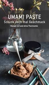 Umami Paste Schenk Doch Mal Geschmack S Kuche Umami Paste Lebensmittel Essen Rezepte