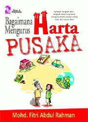 Bermula dengan perbalahan mengenai pembahagian harta pusaka. Perpustakaan Negeri Sabah Bagaimana Mengurus Harta Pusaka