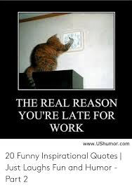 Humor Quotes Funny Inspirational Quotes For Work Funny short sports work morning dance. humor quotes funny inspirational quotes