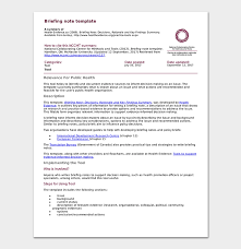 While the formatting of a briefing paper isn't overly complex, you can save yourself some time by downloading one of the many free online templates for. Briefing Note Template 8 Samples Examples