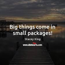 Best small packages quotes selected by thousands of our users! Stacey King Quotes Idlehearts
