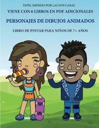 Maybe you would like to learn more about one of these? Libro De Pintar Para Ninos De 7 Anos Personajes De Dibujos Animados Este Libro Tiene 40 Paginas Para Colorear Sin Estres Para Reducir La El Control Del Lapi 75 Spanish Edition