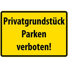 In der schweiz ist die amtliche bezeichnung parkierungsverbot und umgangssprachlich parkierverbot. Schild Spruch Privatgrundstuck Parken Verboten Gelb 20 X 30 Cm 7 99