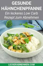 Grune Low Carb Hahnchenpfanne Gesund Kalorienarm Und Lecker Leckere Gesunde Rezepte Gesunde Rezepte Hahnchen Pfanne