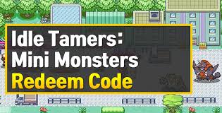Maybe you would like to learn more about one of these? Idle Tamers Mini Monsters Redeem Code August 2021 Owwya