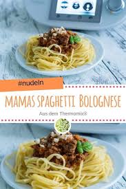 Kinderleicht Mamas Spaghetti Bolognese Aus Dem Thermomix Rezept Spaghetti Bolognese Rezepte Bolognese