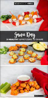 3 Healthy Appetizer Ideas For The Big Game Try These At Your Super Bowl Party Healthy Appetizers Easy Snack Recipes Appetizer Recipes