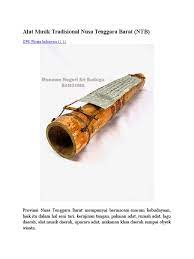 Berbicara masalah kesenian tradisional, so pasti nusa. Alat Musik Tradisional Nusa Tenggara Barat
