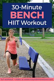 bodyweight bench hiit workout nourish
