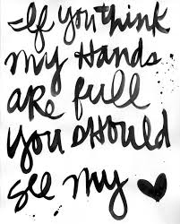 My Hands And Heart By Kathydavis Mom Quotes Baby Quotes Quotes To Live By