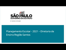 Planejamento Escolar 2021 Diretoria De Ensino Regiao Santos Youtube Viernes 1 de enero del 2021. youtube