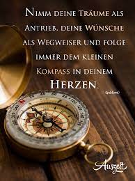 Spruchesammlung Traume Wunsche Auszeit Bio Auszeitbio Spruche Kompass Herz Wegweiser In 2021 Spruche Tiefsinnige Spruche Lebensweisheiten Spruche