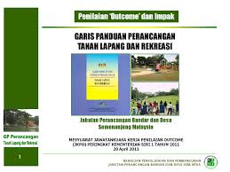 Jabatan perancangan bandar dan desa semenanjung malaysia bahagian penyelidikan dan pembangunan jabatan perancangan bandar dan desa semenanjung malaysialatar belakang perkembangan sektor perindustrian dan. Penilaian Outcome Garis Panduan Tanah Lapang By R D Jpbd Issuu