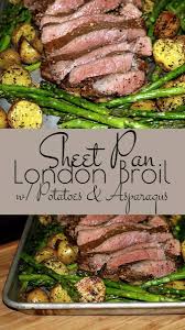 Sheet Pan London Broil With Potatoes Asparagus Recipe Yummly Recipe Sheet Pan Recipes Cooking London Broil London Broil Recipes