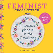 Precious and terrifying, an adorable jarred dragon pattern! Feminist Cross Stitch 40 Bold Fierce Patterns Rohr Stephanie 9781454710806 Amazon Com Books