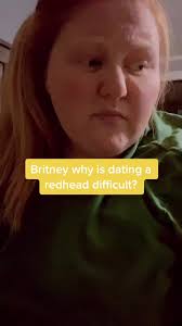 Dealing with Redhead Problems: A Funny Dating Experience