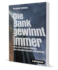 One evening, the once successful architect helmut is tired of the recession giving no jobs, he gets the idea of robbing a bank. Die Bank Gewinnt Immer Ein Buch Von Gerhard Schick Campus Verlag
