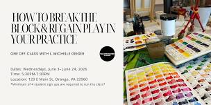 Breaking The Block, Bringing Play Back To Your Creative Practice