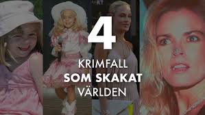 4 krimfall som skakat världen