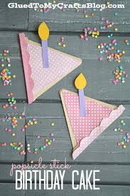 Birthday Crafts For Kids Popsicle Stick Birthday Cake Kid Craft Gluedtomycraftsblog Com Craft Stick Crafts Kids Food Crafts Crafts For Kids