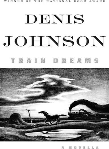 Train Dreams: A Novella: Johnson, Denis: 9780374281144: Amazon.com: Books
