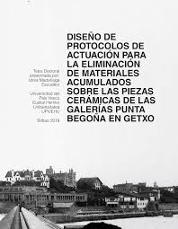 DISEÑO DE PROTOCOLOS DE ACTUACIÓN PARA LA ELIMINACIÓN DE MATERIALES  ACUMULADOS SOBRE LAS PIEZAS CERÁMICAS DE LAS GALERÍAS P