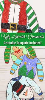 There are also cool pictures that bring us nice and helpful printable that probably useful for kids, labels, home, branding and many daily activities. Easy Ugly Sweater Ornament Printable Ugly Sweater Template Included Messy Little Monster