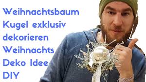 Weihnachtsdeko Idee Wohnzimmer Dekoration Weihnachtsbaum Kugel Exklusive Dekorieren Bastelidee Youtube