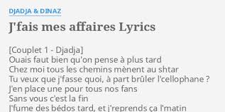 Paroles de la chanson à la cool par djadja & dinaz. J Fais Mes Affaires Lyrics By Djadja Dinaz Ouais Faut Bien Qu On