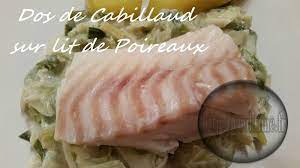 dos de cabillaud sur lit de poireaux a la creme au thermomix cook time recettes de cuisine poireaux a la creme cuisine poisson