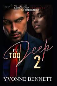Part 2 of the witching hour. In Too Deep 2 Deadly Love Bennett Yvonne Editing Foolproof 9781709422997 Amazon Com Books