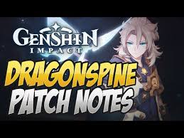 Free Rewards Free Weapons Dragonspine Patch Notes Genshin Impact Youtube