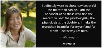 Our annual benefit 5k walk and 5k/10k run are about so much more than fundraising. Uta Pippig Quote I Definitely Want To Show How Beautiful The Marathon Can