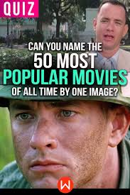 Quiz Can You Name The 50 Most Popular Movies Of All Time By One Image Fun Movie Facts Most Popular Movies Popular Movie Quotes