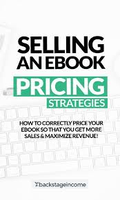 What Price Should You Sell Your Book For Backstageincome Ebook Writing Ebook Marketing Writing A Book