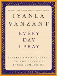 Check spelling or type a new query. Read Every Day I Pray Online By Iyanla Vanzant Books