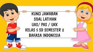 Materi uas agama katolik kelas 11 semester 1 yang bakal diujikan tentang bab yang sudah sobat catat dan pelajari selama masa semester 1 kelas 11. Soal Uas Pas Bahasa Indonesia Kelas 5 Sd Semester 2 Tahun 2021 Kunci Jawaban Pilihan Ganda Essay Tribun Pontianak